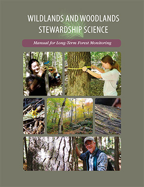 Wildlands and Woodlands Stewardship Science: Manual for Long-Term Forest Monitoring